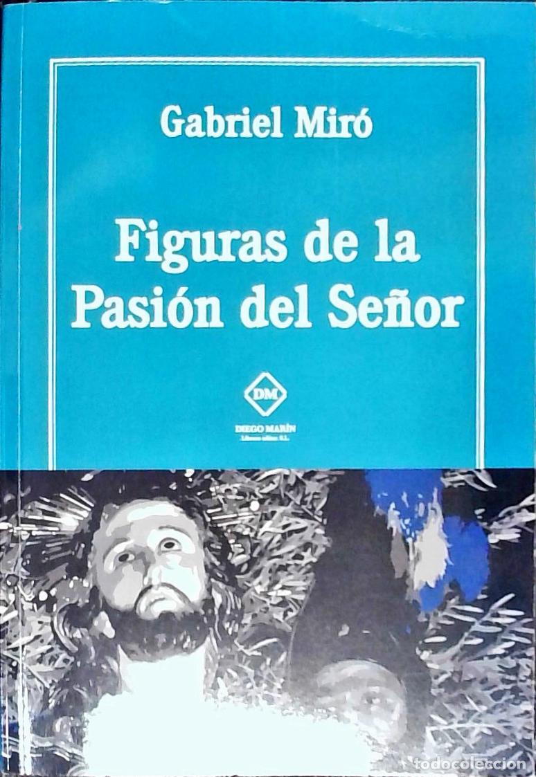 Libros: Figuras de la pasi&oacute;n del Se&ntilde;or - Mir&oacute;, Gabriel: - Foto 1