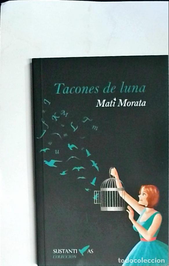 Libros: Tacones de la luna - Morata, Mati: - Foto 1