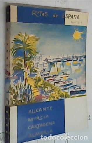 Libri di seconda mano: Rutas de Espa&ntilde;a N&ordm; 3. Alicante, Murcia, Cartagena, Almer&iacute;a - Naveros, Jos&eacute; Miguel: