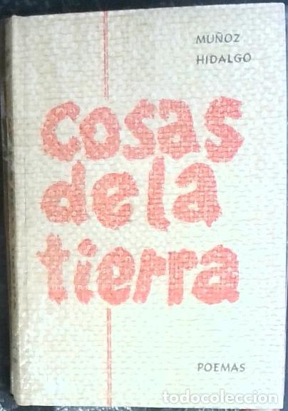 Libri di seconda mano: Cosas de la tierra - Mu&ntilde;oz Higaldo, Manuel: