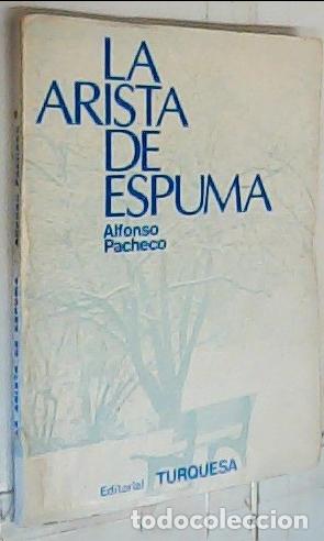 Libros: La arista de espuma - Pacheco Navarro, Alfonso: