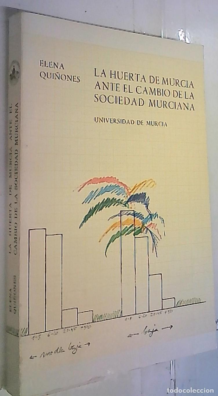 Livres: La Huerta de Murcia ante el cambio de la sociedad murciana - Qui&ntilde;ones, Elena: