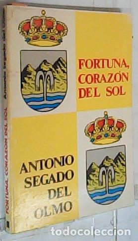 Libros: Fortuna Coraz&oacute;n del Sol - Segado del Olmo, Antonio: - Foto 1