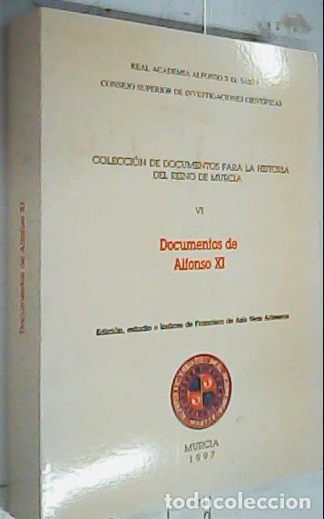 Libri di seconda mano: Documentos de Alfonso XI. Edici&oacute;n, estudio e &iacute;ndices de?. - Veas Arteseros, Francisco de As&iacute;s: