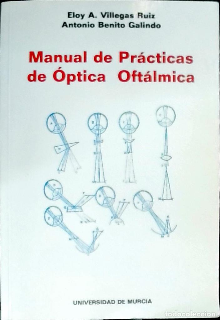 Libri di seconda mano: Manual de pr&aacute;cticas de &oacute;ptica oft&aacute;lmica - Villegas Ruiz, Eloy y Benito Galindo, Antonio: