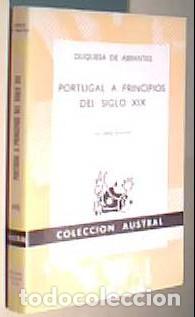 Libros: Portugal a principios del siglo XIX. Colecci&oacute;n Austral N&ordm; 495 - ABRANTES, Duquesa de: