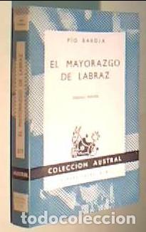 B&uuml;cher: El mayorazgo de Labraz. Colecci&oacute;n Austral N&ordm; 377 - BAROJA, P&iacute;o: