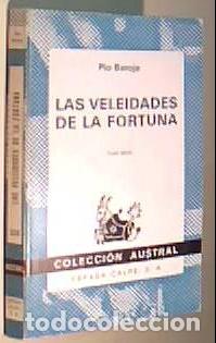 B&uuml;cher: Las veleidades de la fortuna. Colecci&oacute;n Austral N&ordm; 288 - BAROJA, P&iacute;o: