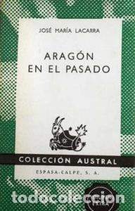 Libri di seconda mano: Arag&oacute;n en el pasado - LACARRA, Jos&eacute; Mar&iacute;a: