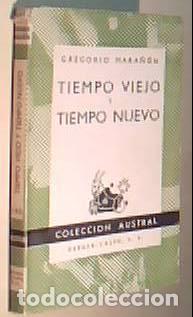 Libri di seconda mano: Tiempo viejo y tiempo nuevo. Colecci&oacute;n Austral N&ordm; 140 - MARA&Ntilde;ON, Gregorio: