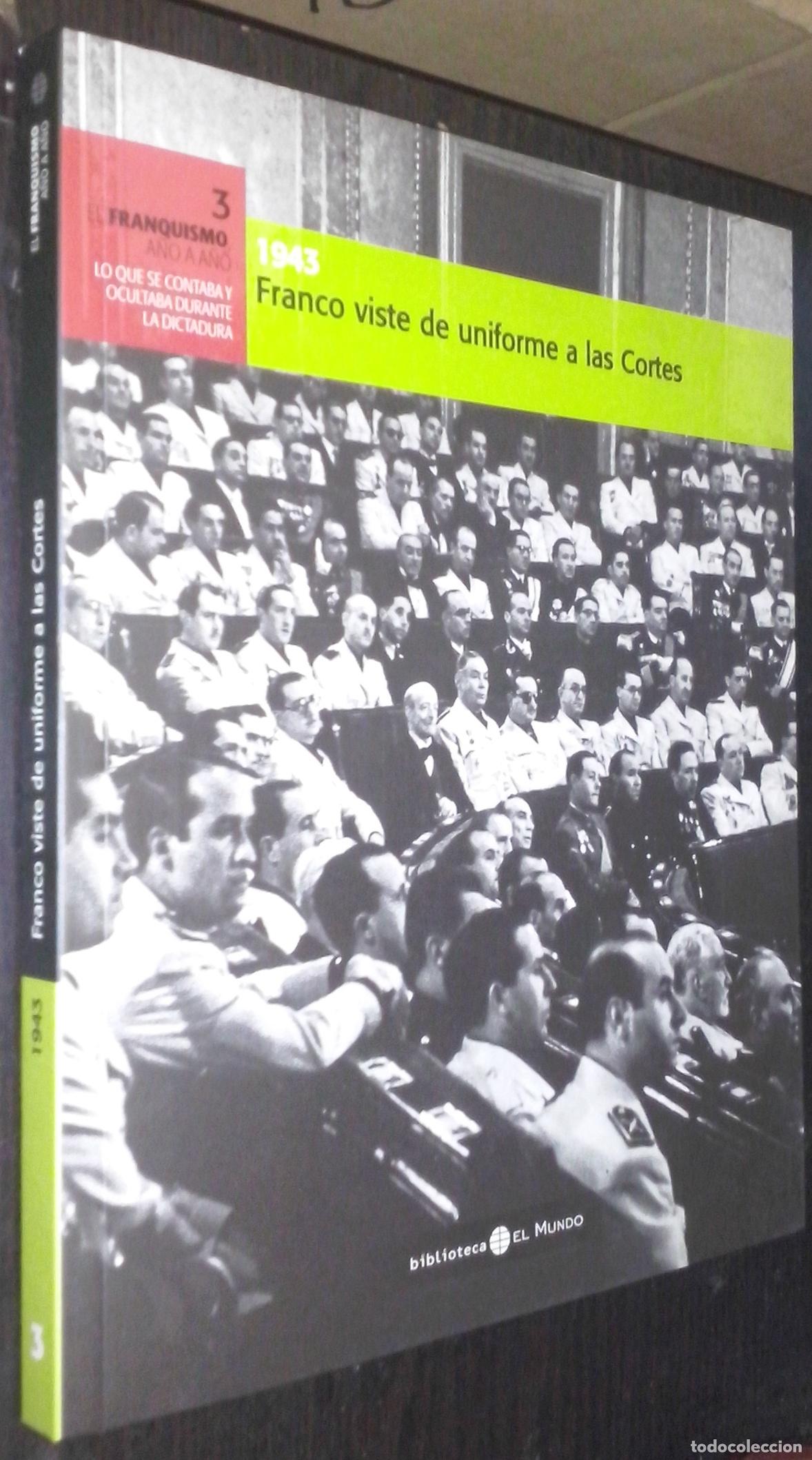 Libros: 1943. Franco viste de uniforme las Cortes - AA. VV: - Foto 1