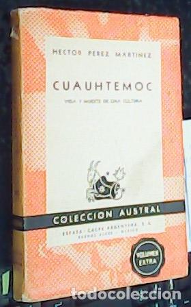 B&uuml;cher: Cuauhtemoc, vida y muerte de una cultura - P&Eacute;REZ MART&Iacute;NEZ, H&eacute;ctor:
