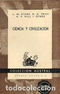 Libri di seconda mano: Ciencia y civilizaci&oacute;n - STARK, L. M.; PRICE, G. A.; HILL, A. V. y otros: