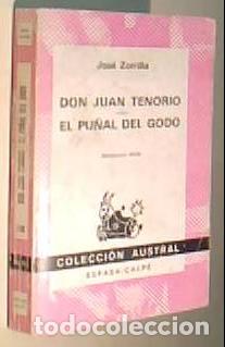 Libri di seconda mano: Don Juan Tenorio. El pu&ntilde;al del godo. Colecci&oacute;n Austral N&ordm; 180 - ZORRILA, Jos&eacute;: