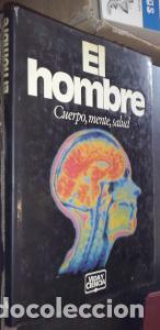 Libros: El hombre. Cuerpo, mente, salud - AA. VV: