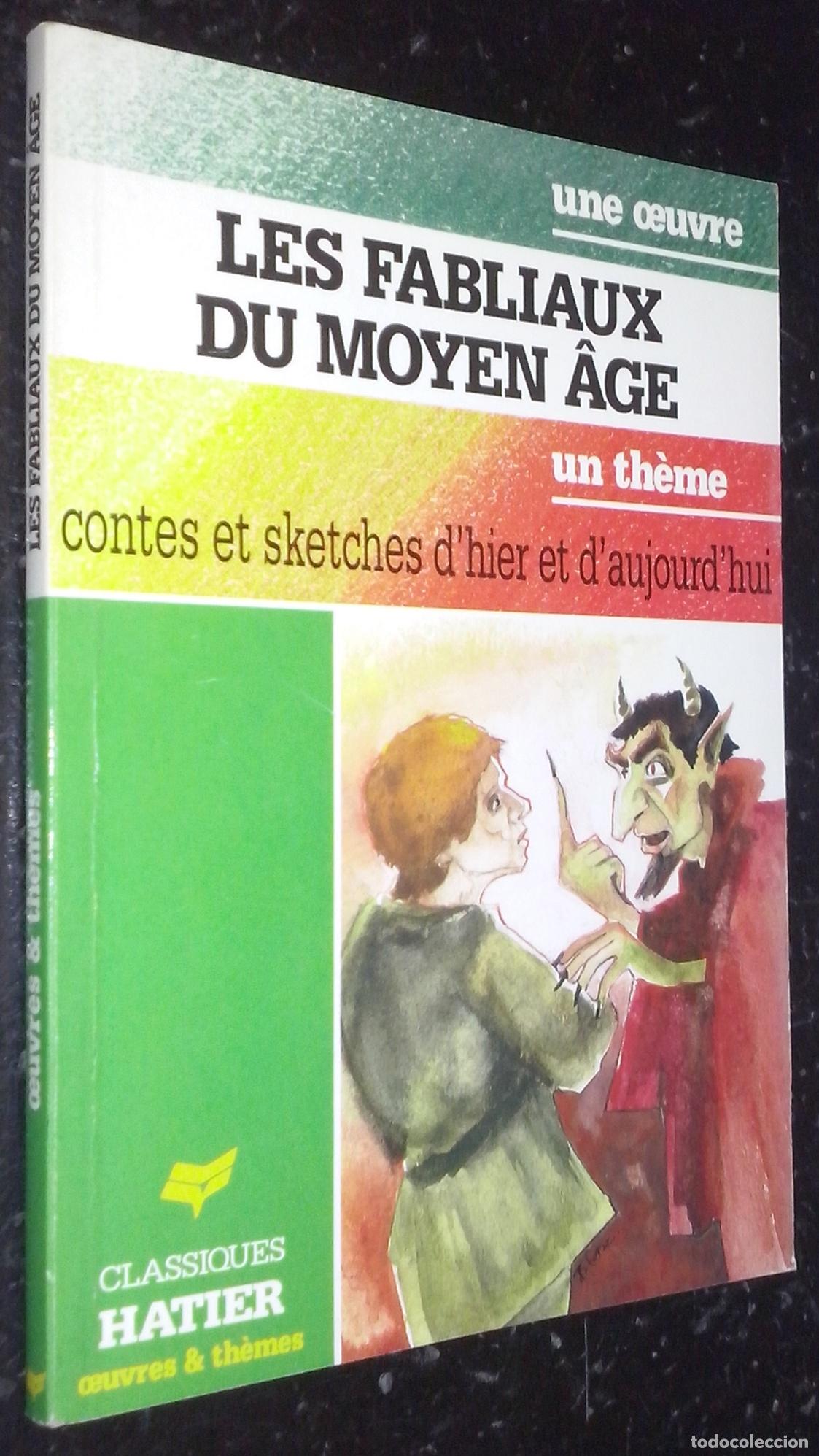 B&uuml;cher: Une oeuvre: Les fabliaux du moyen age. Un th&egrave;me: Contes et sketches d hier et d aujourd hui - AA. VV
