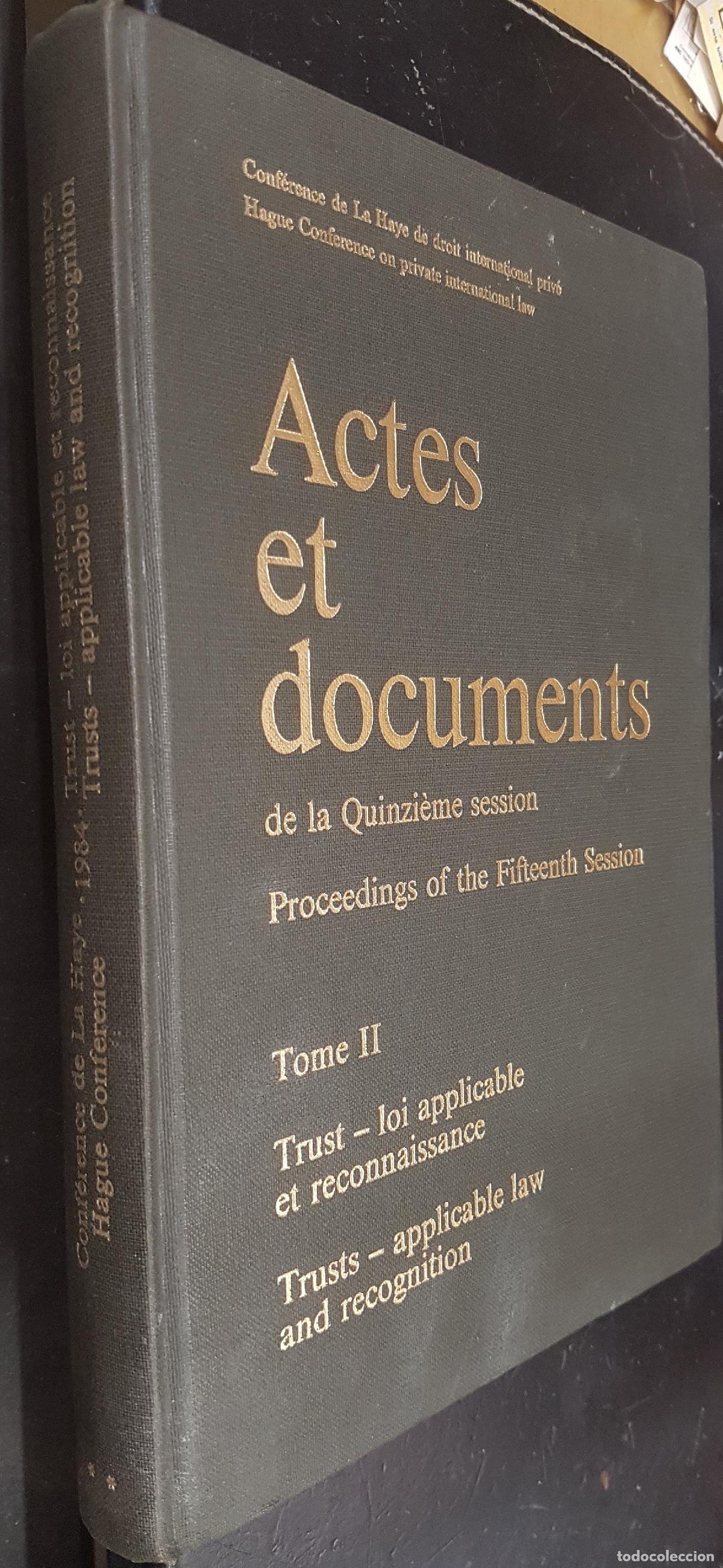 Libri di seconda mano: Actes et documents de la Quinzieme sessi&oacute;n. 8 au 20 octobre 1984. Tome II: Trust - loi applicable et
