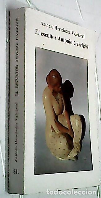 B&uuml;cher: El escultor Antonio Garrig&oacute;s - HERN&Aacute;NDEZ VALC&Aacute;RCEL, Antonio.: