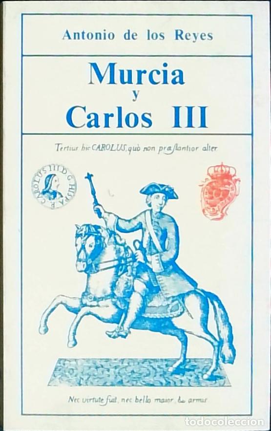 Libros: Murcia y Carlos III - REYES, Antonio de los: - Foto 1