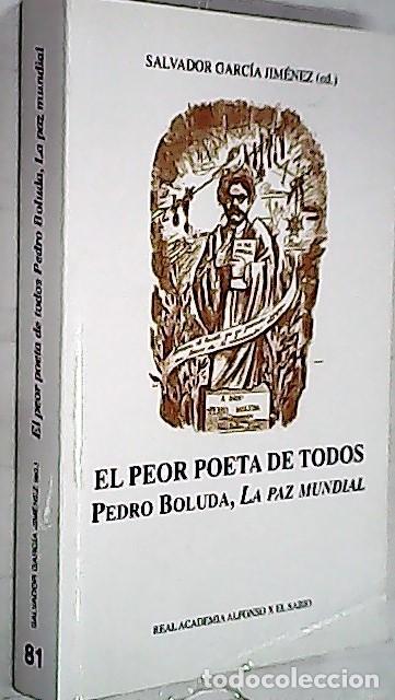 Libros: El peor poeta de todos, Pedro Boluda, La paz mundial - GARC&Iacute;A JIM&Eacute;NEZ, Salvador:
