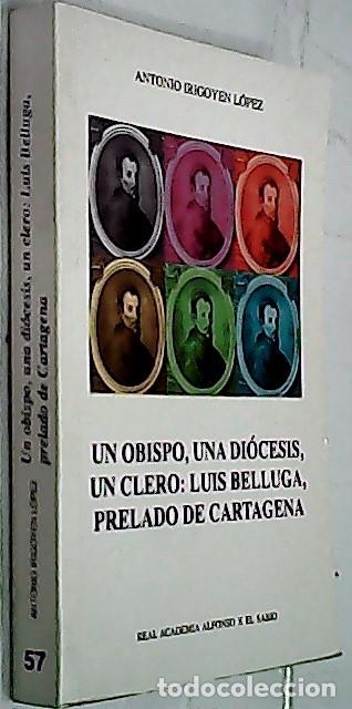 B&uuml;cher: Un obispo, una di&oacute;cesis, un clero: Luis Belluga, prelado de Cartagena - IRIGOYEN L&Oacute;PEZ, Antonio: