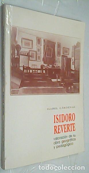 B&uuml;cher: Isidoro Reverte. Valoraci&oacute;n de su obra geogr&aacute;fica y pedag&oacute;gica - C&Aacute;RDENAS, Isabel: