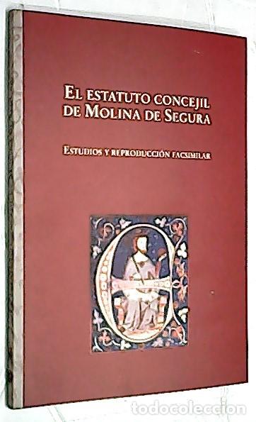 B&uuml;cher: El estatuto concejil de Molina de Segura - MART&Iacute;NEZ MART&Iacute;NEZ, Mar&iacute;a: