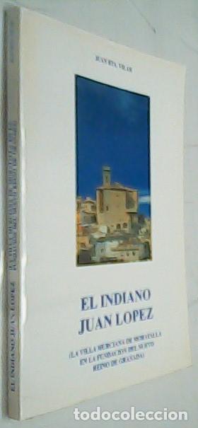 B&uuml;cher: El indiano Juan L&oacute;pez. La villa murciana de Moratalla en la Fundaci&oacute;n del Nuevo Reino de Granada - V