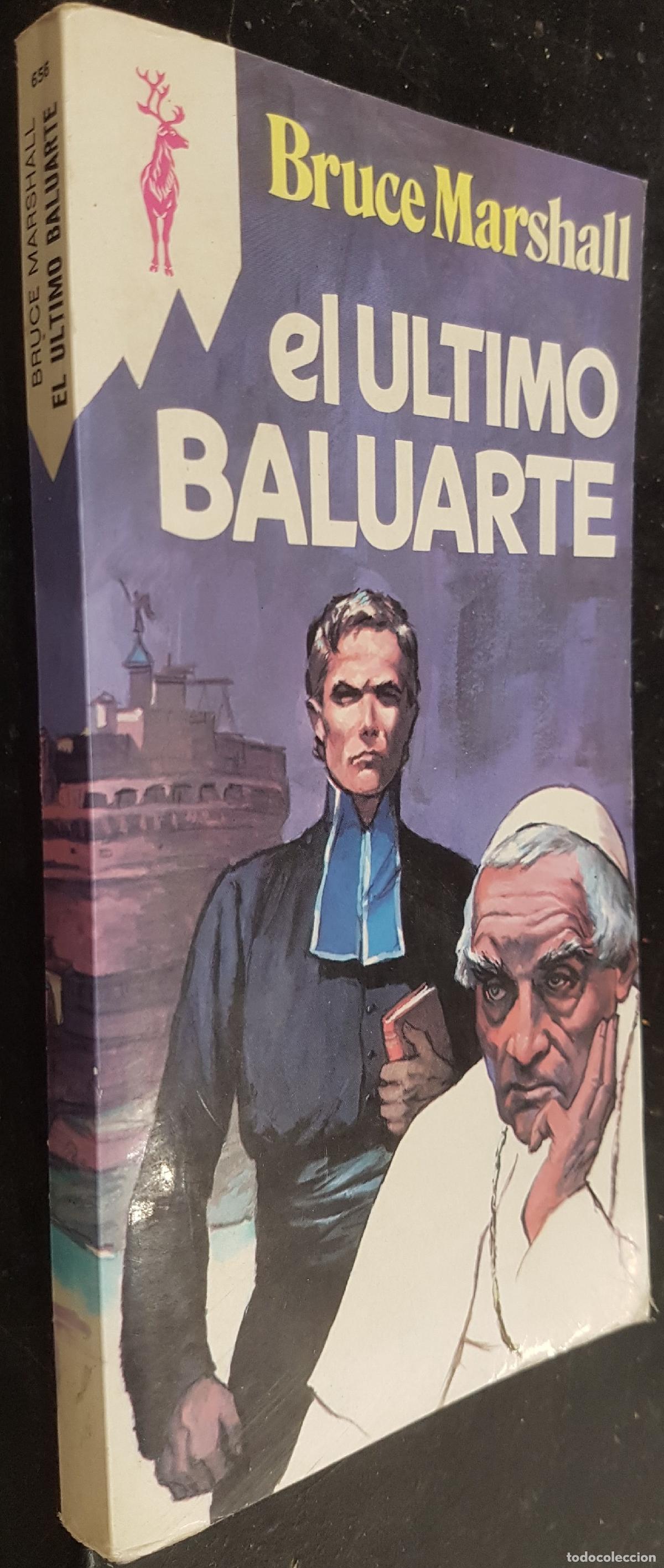 Libros: El &uacute;ltimo baluarte - MARSHALL, Bruce: - Foto 1