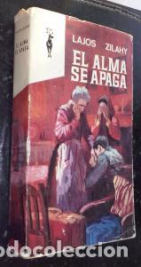 Libri di seconda mano: El alma se apaga - ZILAHY, Lajos: