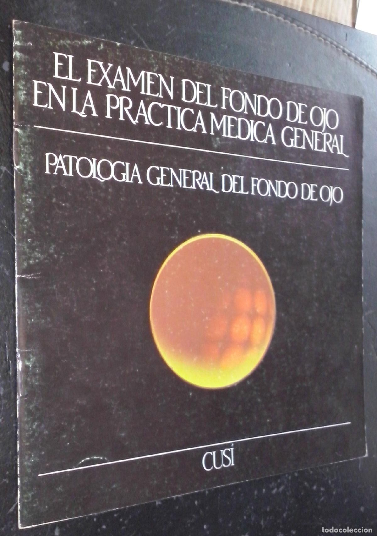 Libros: El examen del fondo de ojo en la pr&aacute;ctica m&eacute;dica general. Fasc&iacute;culo 2: Patolog&iacute;a general del fondo d