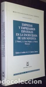 B&uuml;cher: Empresas y empresarios espa&ntilde;oles en la encrucijada de los noventa. VII Jornadas de Alicante sobre Ec