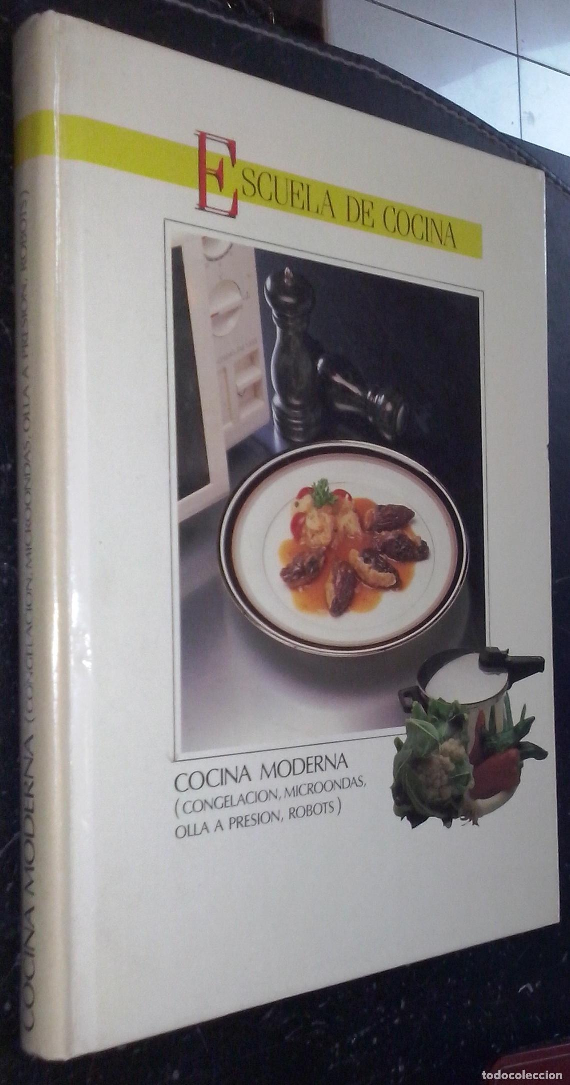 Libri di seconda mano: Escuela de cocina. Cocina moderna (congelaci&oacute;n, microondas, olla a presi&oacute;n, robots) - AA. VV.: