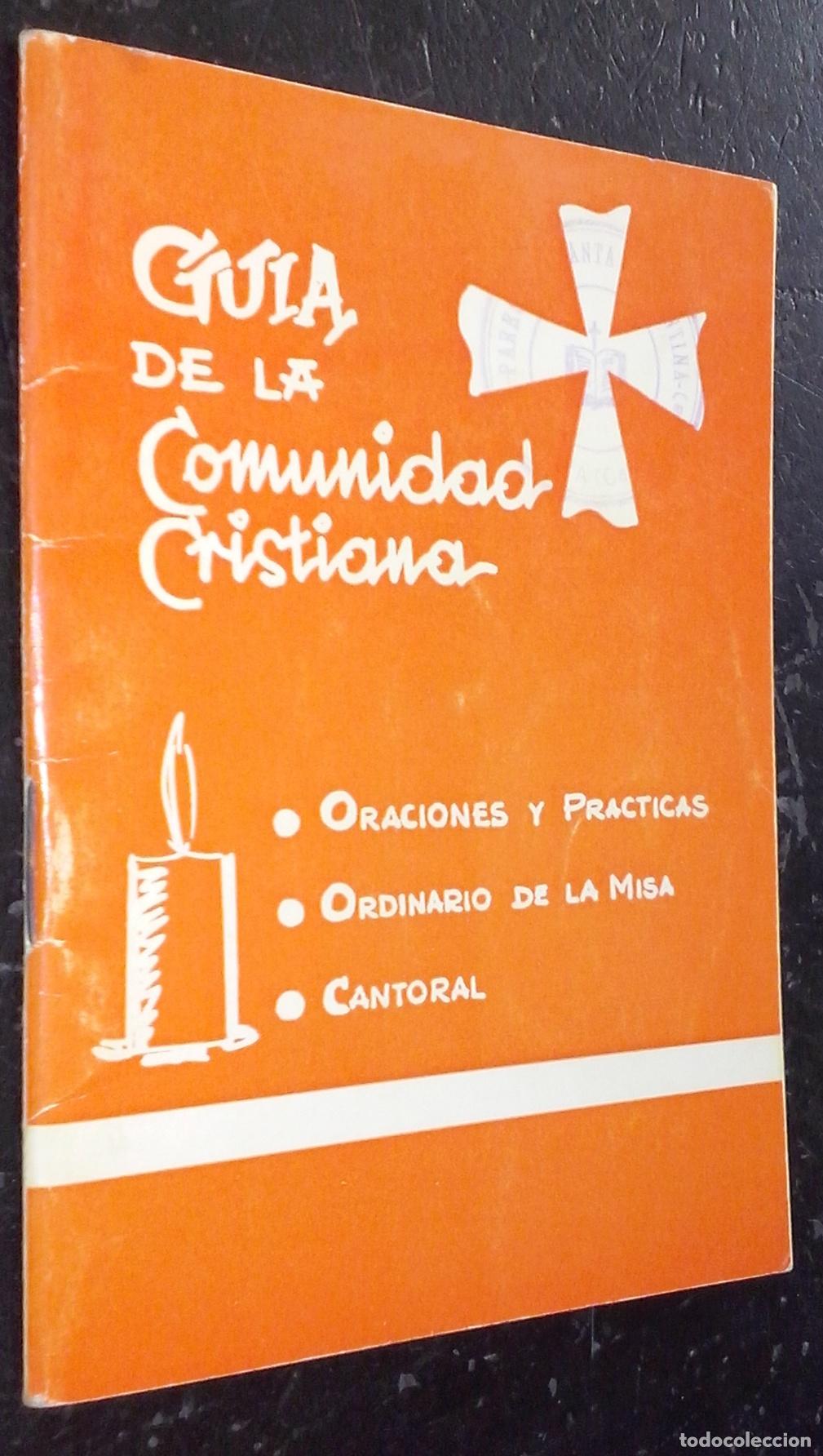 Libri di seconda mano: Gu&iacute;a de la comunidad cristiana. Oraciones y pr&aacute;cticas. Ordinario de la misa. Cantoral - AA. VV.: