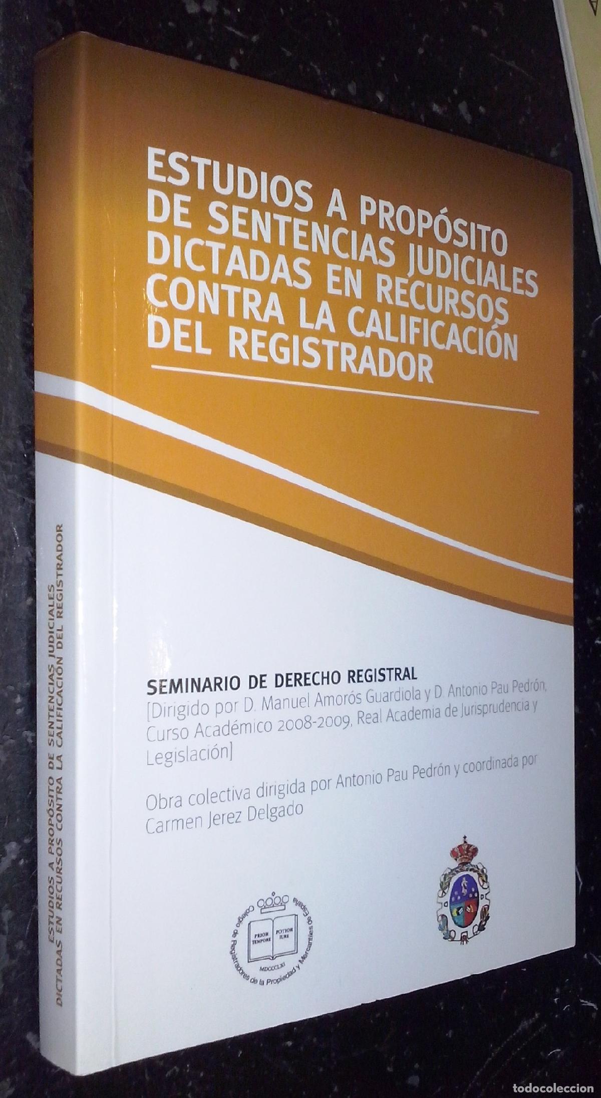 books: Estudios a prop&oacute;sito de sentencias judiciales dictadas en recursos contra la calificaci&oacute;n del regist