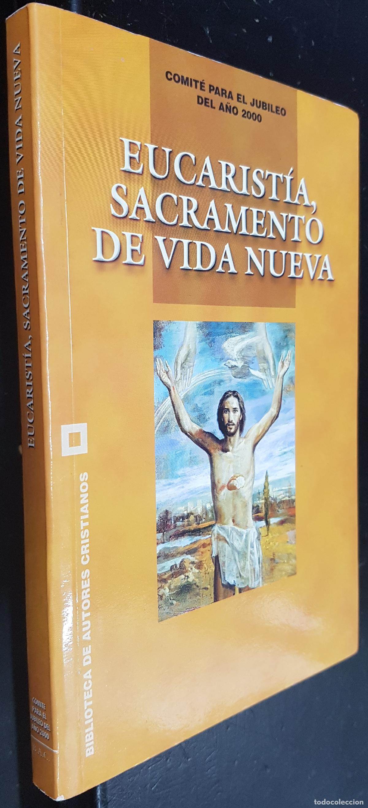 Libros: Eucarist&iacute;a, sacramento de vida nueva. Comit&eacute; para el Jubileo del a&ntilde;o 2000 - AA. VV.: