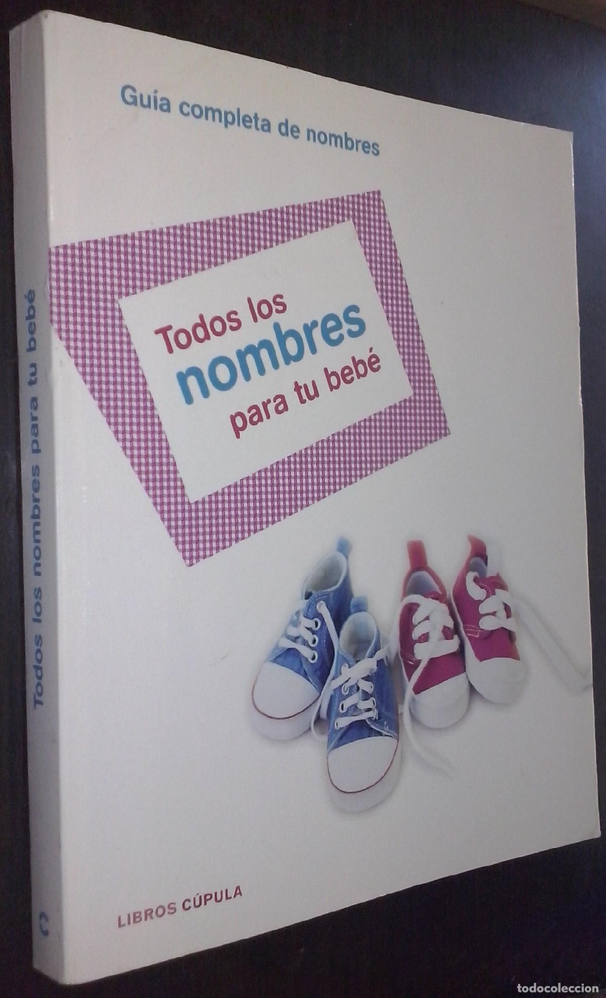 B&uuml;cher: Gu&iacute;a completa de nombres. Todos los nombres para tu beb&eacute; - AA. VV.: