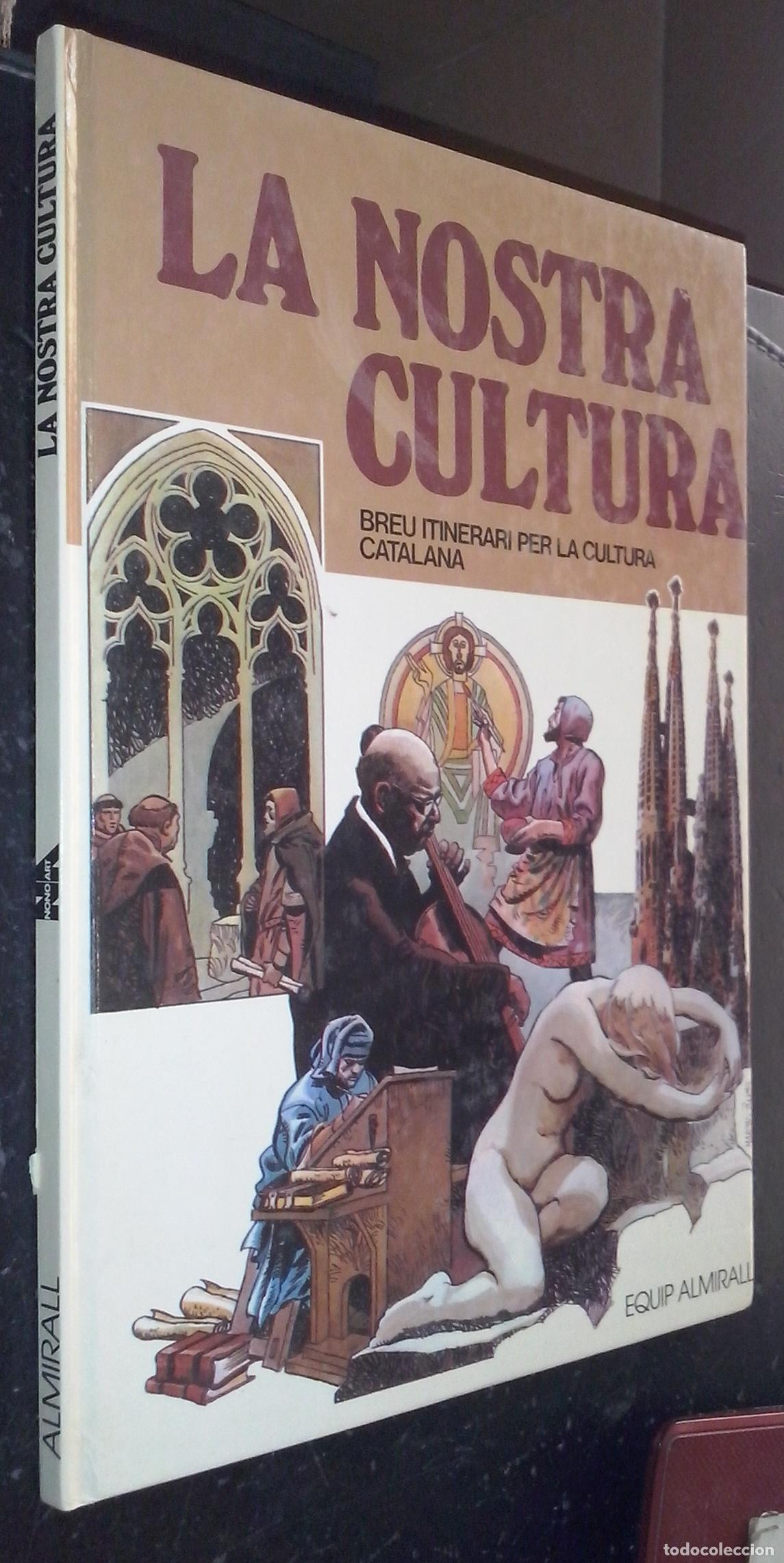Libri di seconda mano: La nostra cultura. Breu itinerari per la cultura catalana - AA. VV.: