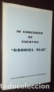 B&uuml;cher: IV concurso de cuentos &rdquo;Gabriel Sije&rdquo; - AA. VV.: