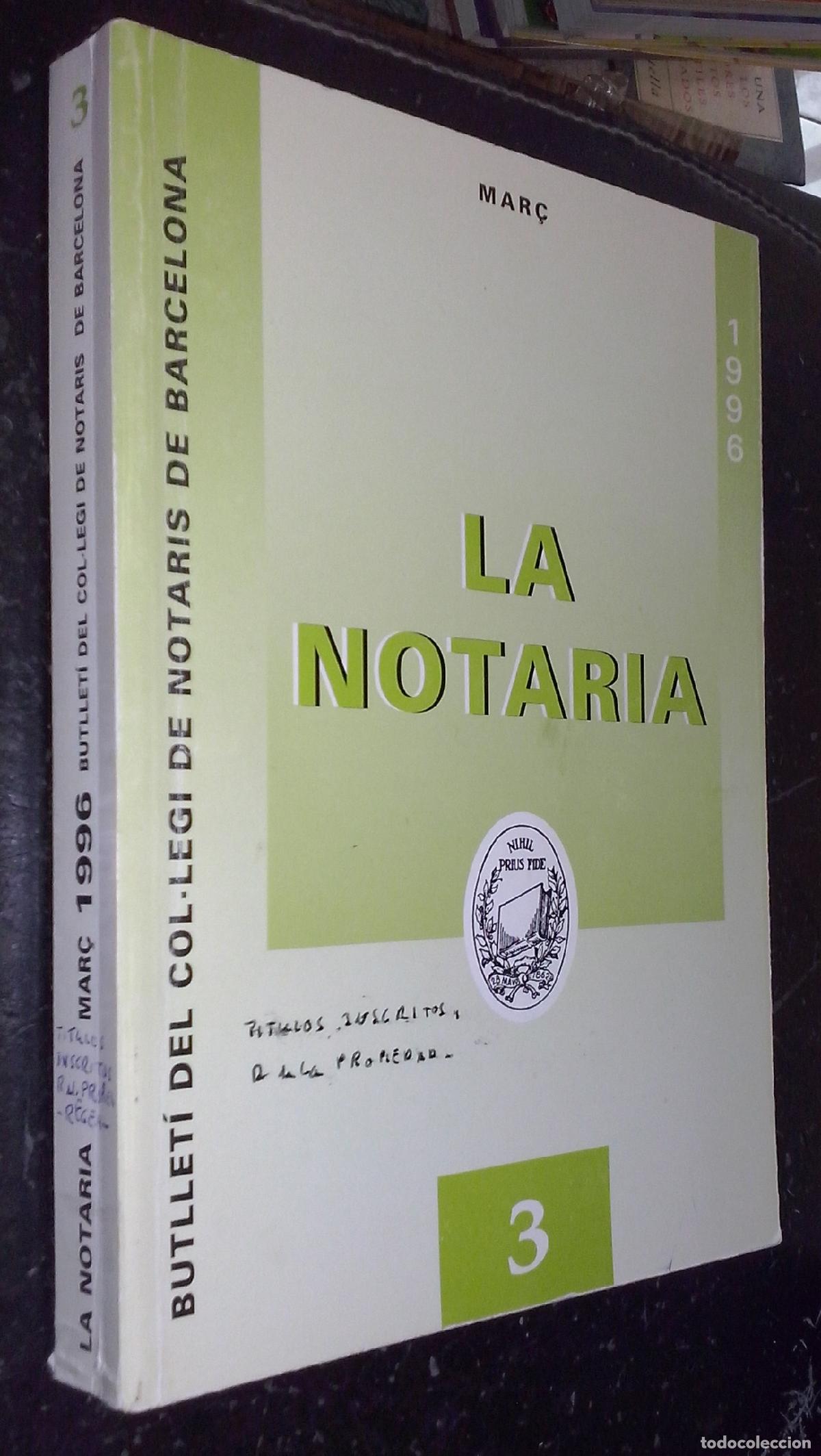 B&uuml;cher: La Notar&iacute;a. Bullet&iacute; del Col-legi de Notaris de Barcelona. N&ordm; 3. Mar&ccedil; 1996 - AA. VV.: