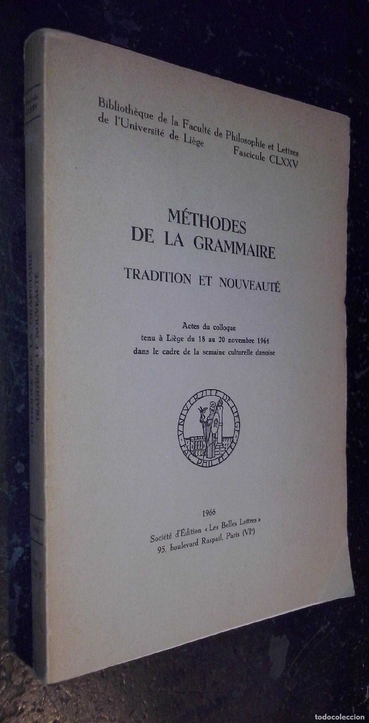 Libros: M&eacute;thodes de la grammaire. Tradition et nouveaut&eacute;. Actes du colloque tenu a Liege du 18 au 20 novembr