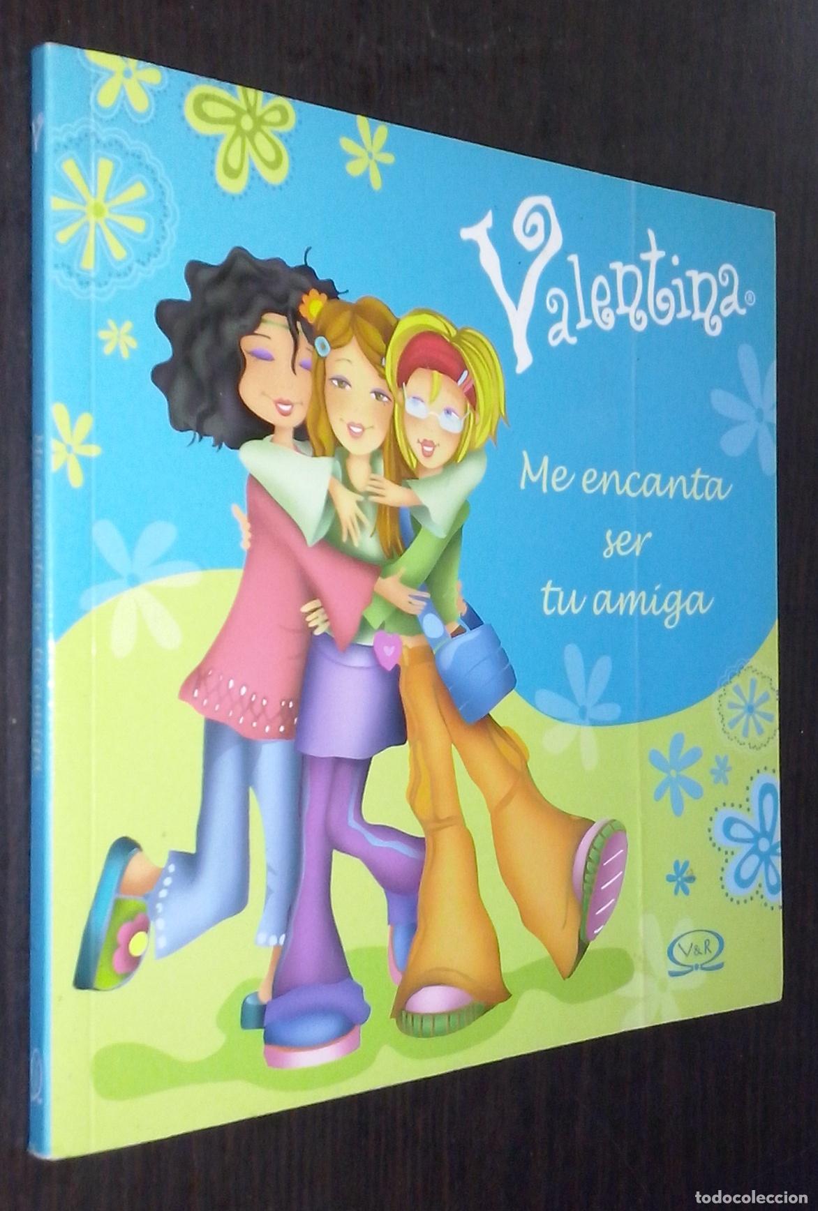 B&uuml;cher: Valentina. Me encanta ser tu amiga - AA. VV.: