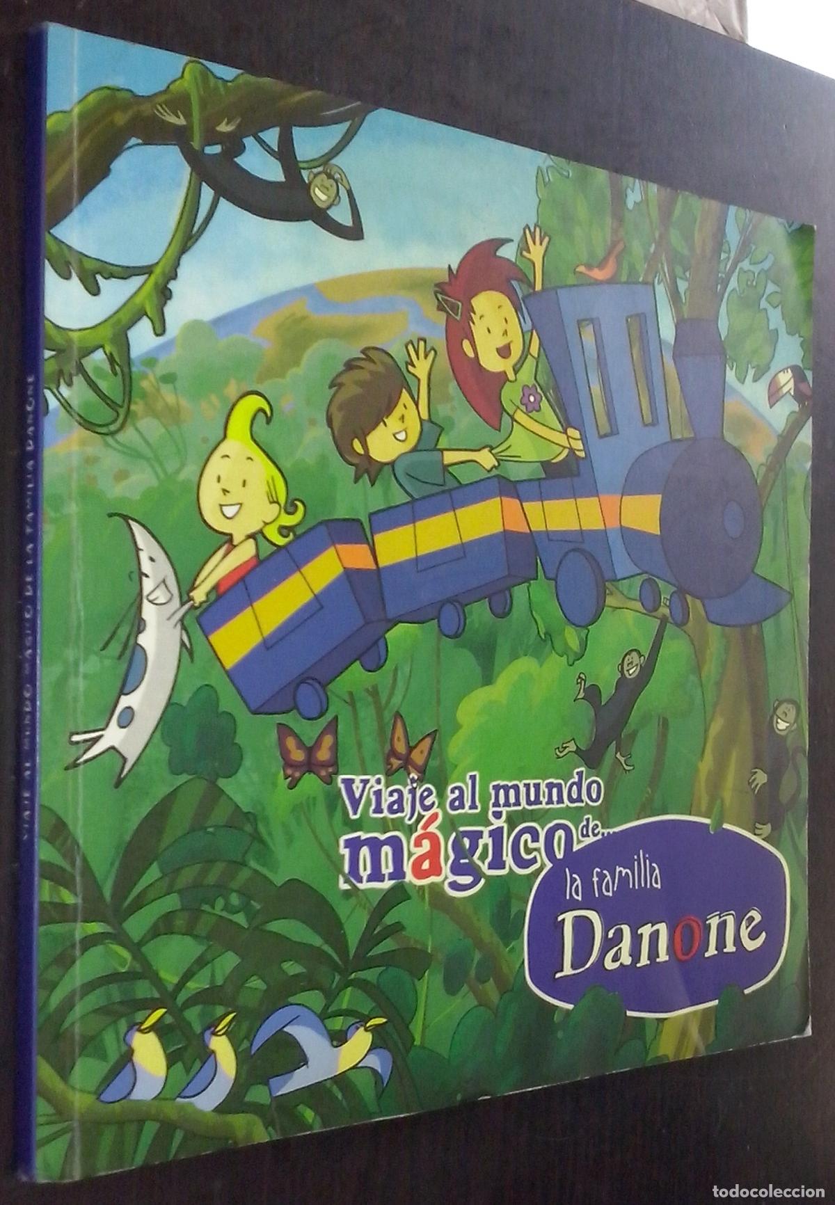 Libros: Viaje al mundo m&aacute;gico de... la familia Danone - AA. VV.: