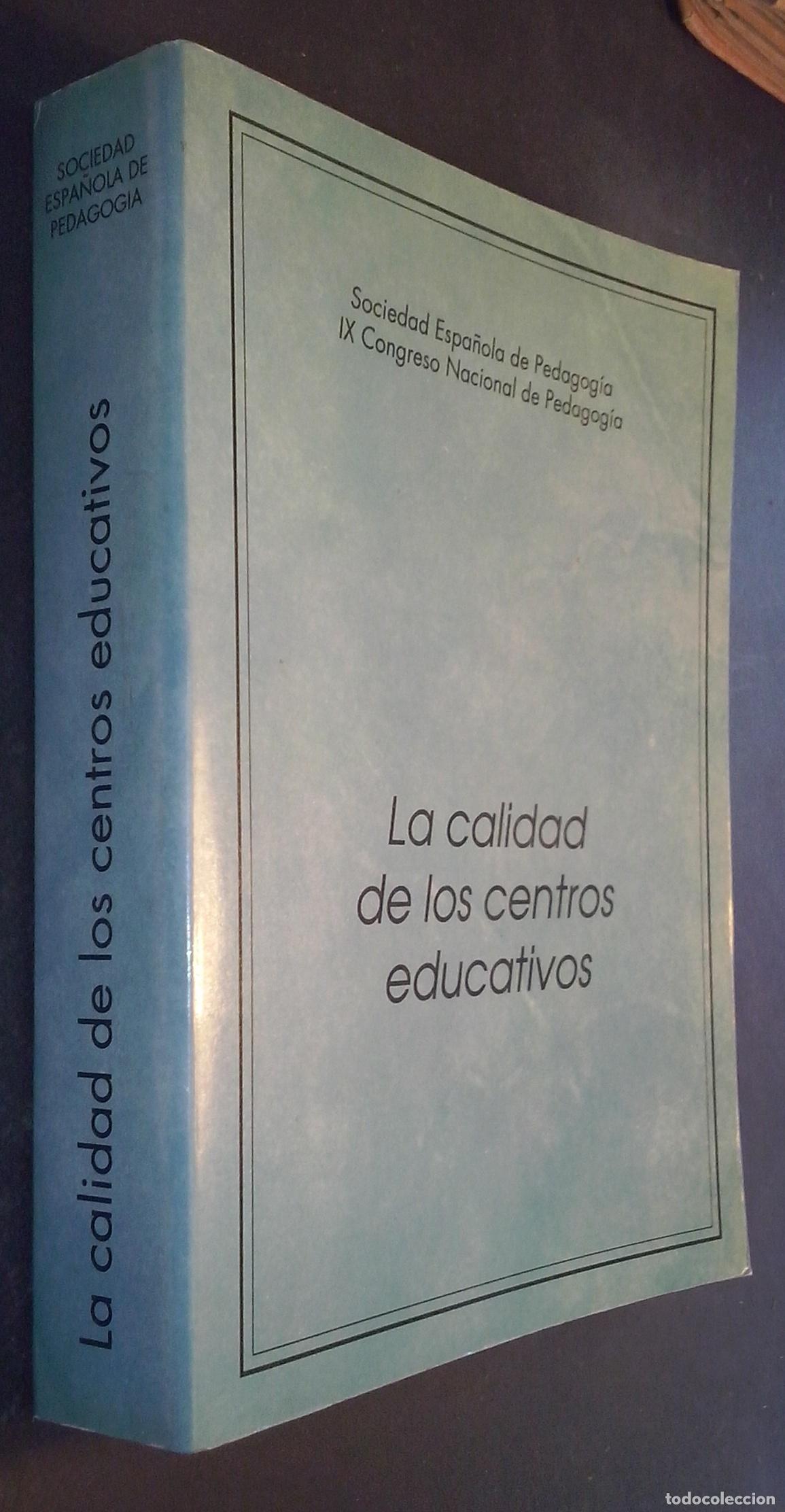 B&uuml;cher: La calidad de los centro educativos. IX Congreso Nacional de Pedagog&iacute;a - AA.VV.:
