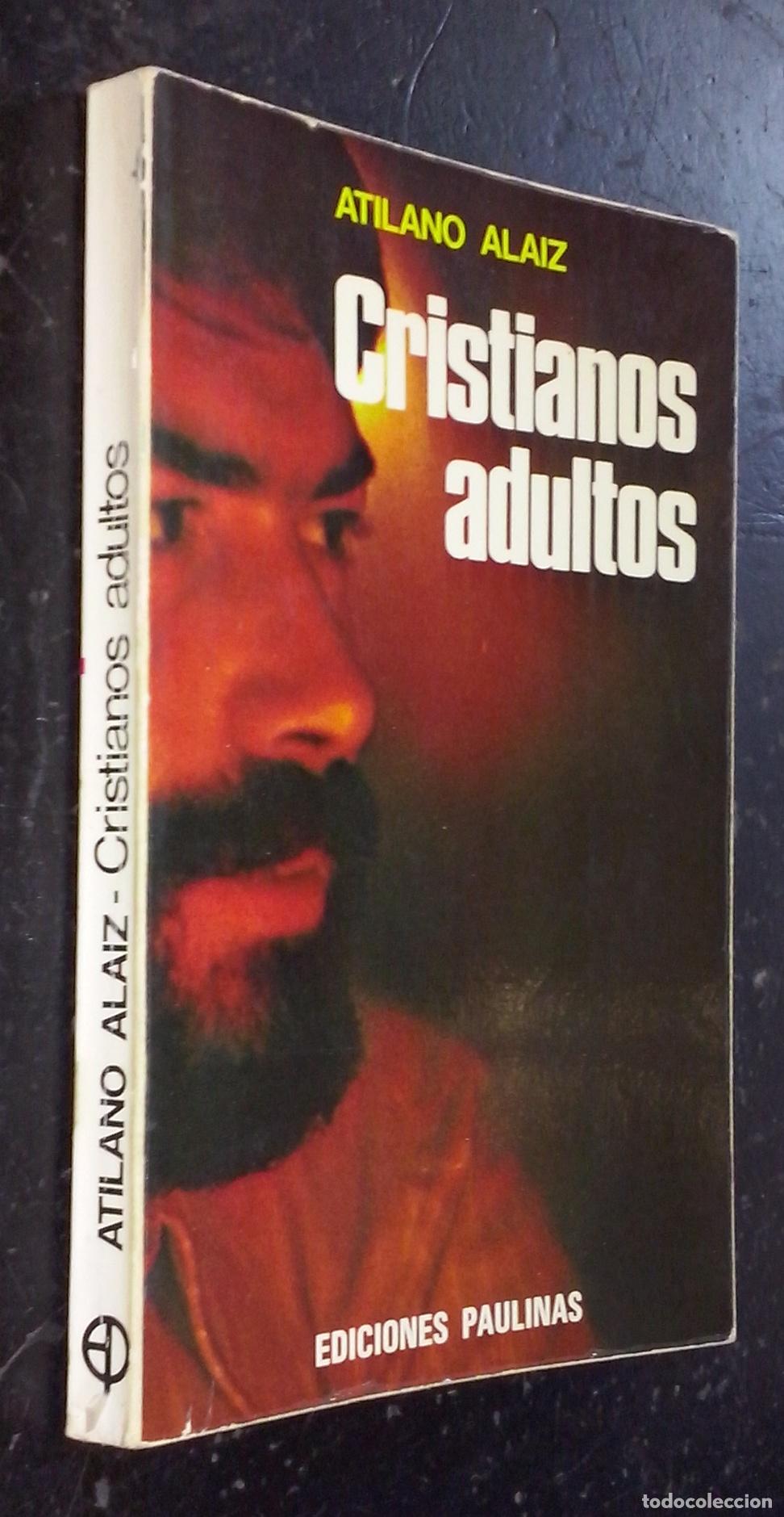 Libros: Cristianos adultos - ALAIZ, Atilano: