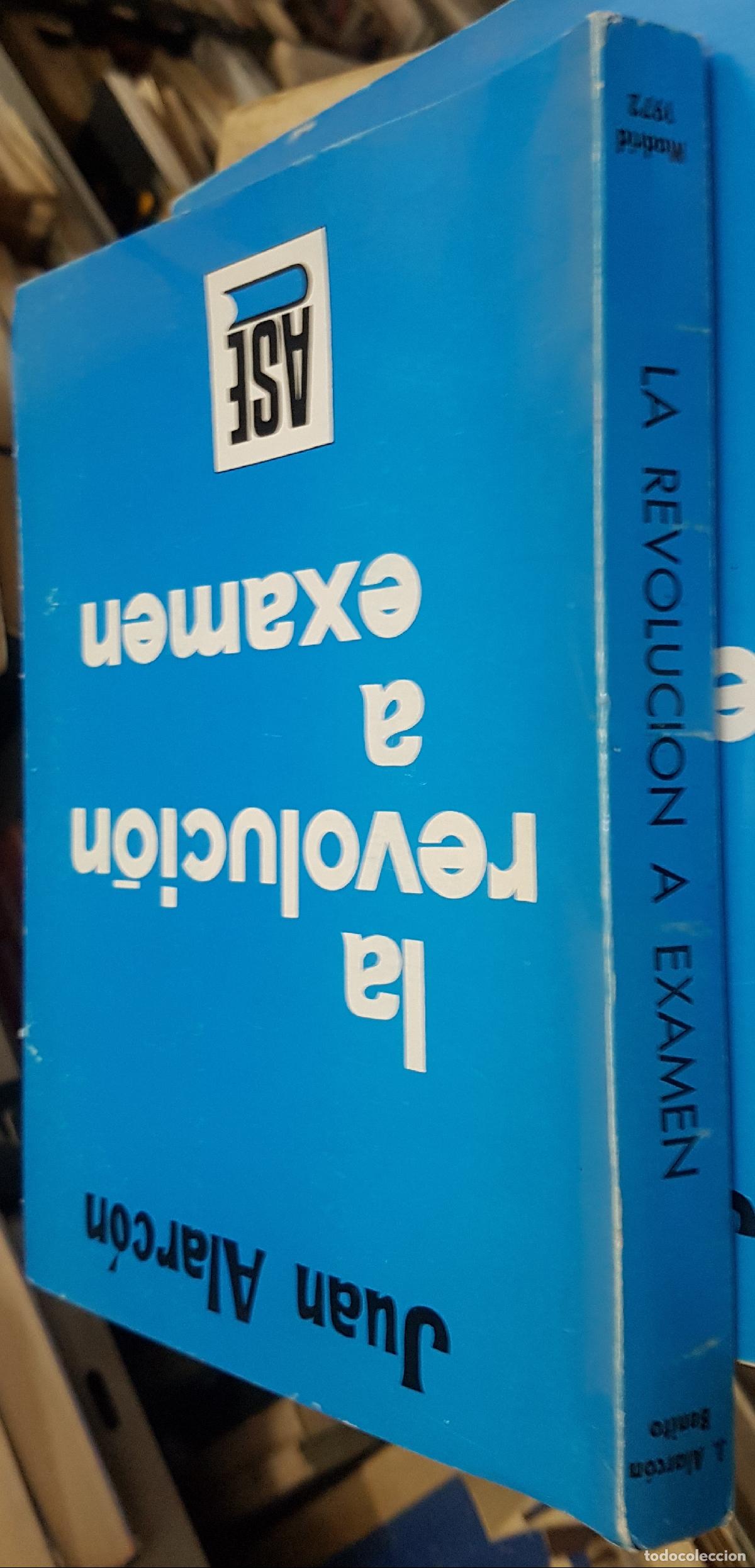 Libri di seconda mano: La revoluci&oacute;n a examen - ALARC&Oacute;N BENITO, Juan: