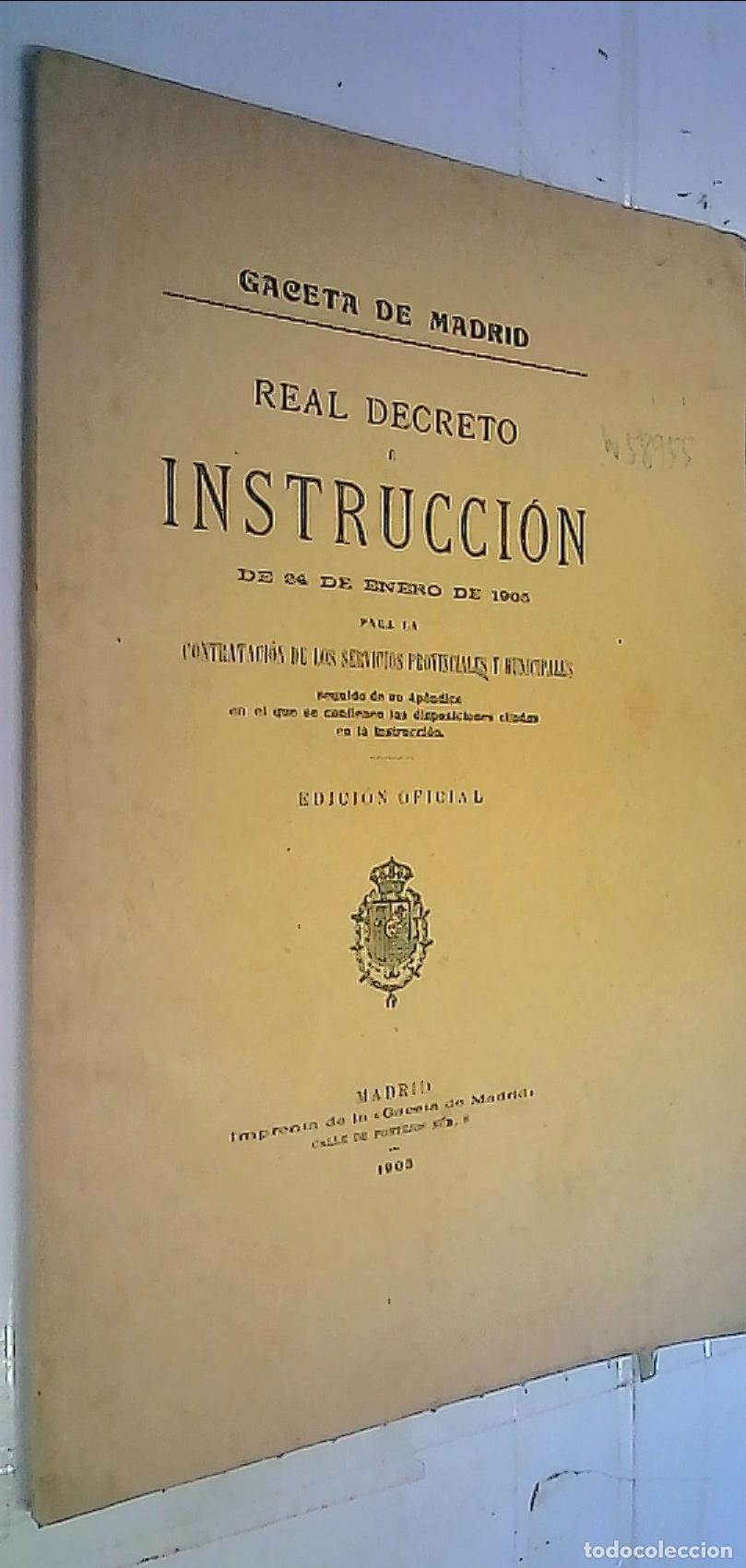 Libri di seconda mano: Gaceta de Madrid. Real Decreto e Instrucci&oacute;n de 24 de enero de 1905 para la contrataci&oacute;n de los Serv