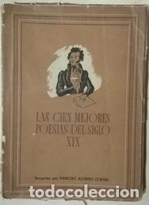 Libri di seconda mano: Las cien mejores poes&iacute;as del siglo XIX. Escogidas por... - ALONSO CORT&Eacute;S, Narciso.:
