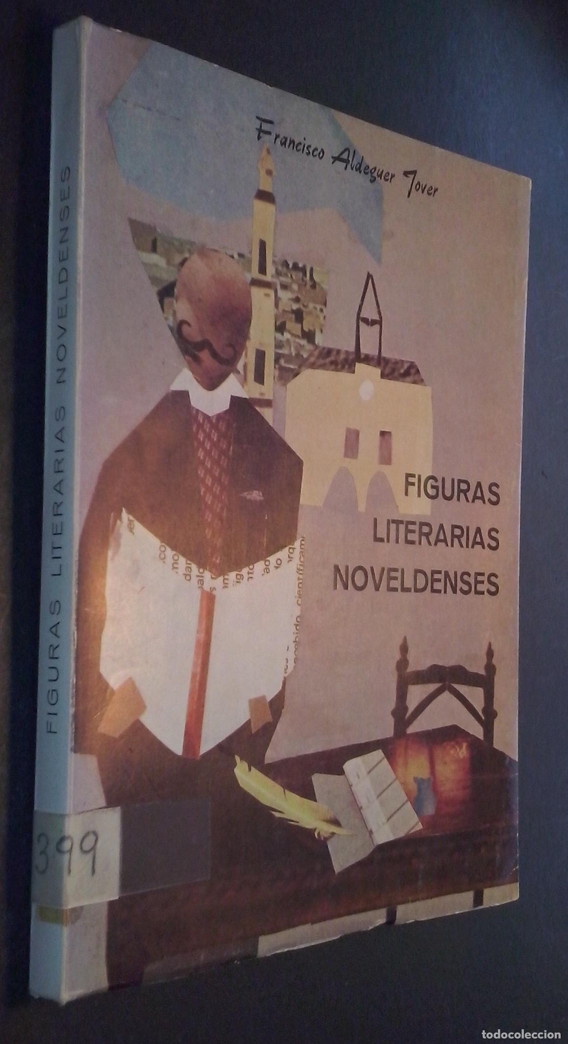 Libros: Figuras literarias noveldenses - ALDEGUER JOVER, Francisco:
