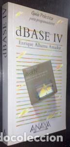 books: dBase IV. Gu&iacute;a pr&aacute;ctica para programadores - ALHAMA AMADOR, Enrique: